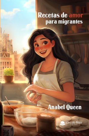 Portada de Recetas de amor para migrantes, el primer libro de Anabel Queen